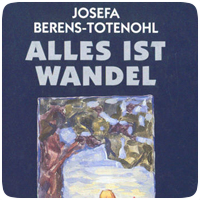 Alles ist Wandel Autor(in): Berens-Totenohl, Josefa